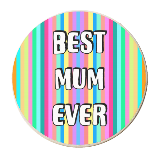 Best Mum Ever Candy Stripes - personalised beer coaster by Adam Regester