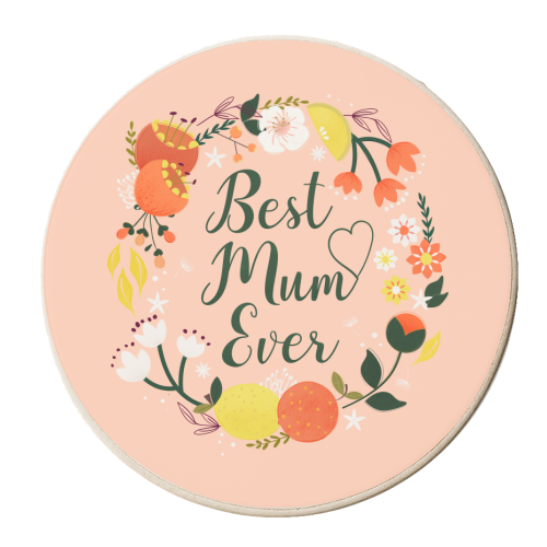 Best Mum Ever - Flowers and Fruit Typography - personalised beer coaster by Ania Wieclaw