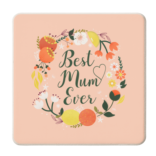 Best Mum Ever - Flowers and Fruit Typography - personalised beer coaster by Ania Wieclaw