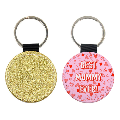 Best Mummy Ever! (heart pattern) - keyring by Adam Regester