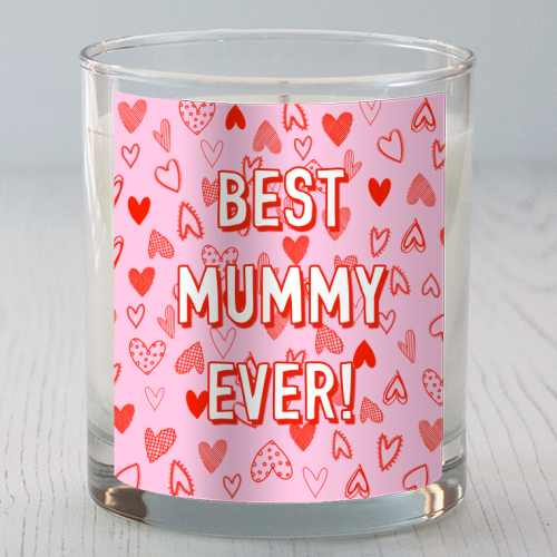 Best Mummy Ever! (heart pattern) - scented candle by Adam Regester