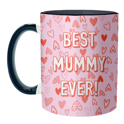 Best Mummy Ever! (heart pattern) - unique mug by Adam Regester