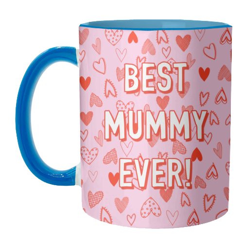Best Mummy Ever! (heart pattern) - unique mug by Adam Regester