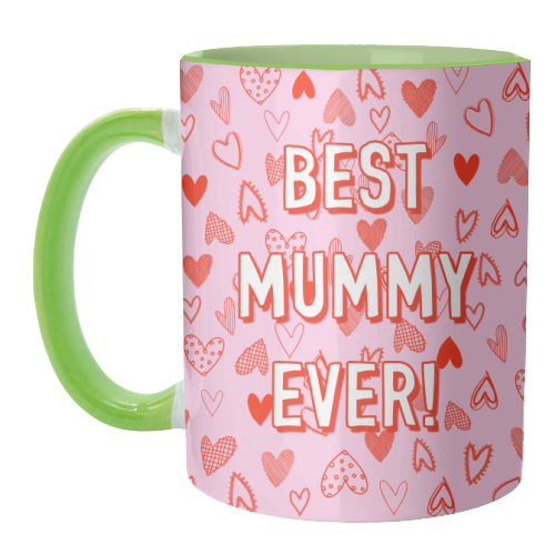 Best Mummy Ever! (heart pattern) - unique mug by Adam Regester