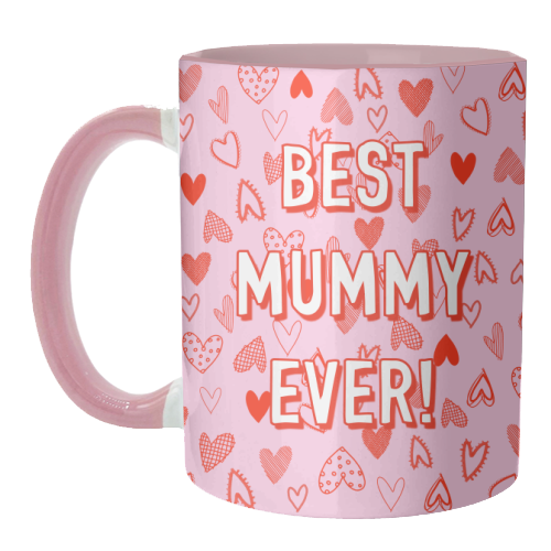 Best Mummy Ever! (heart pattern) - unique mug by Adam Regester