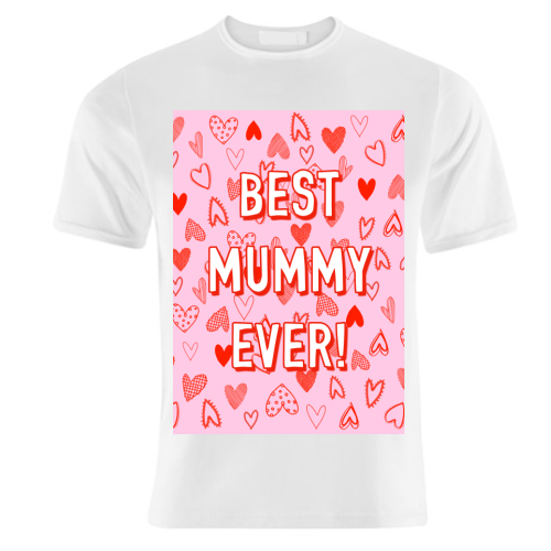 Best Mummy Ever! (heart pattern) - unique t shirt by Adam Regester