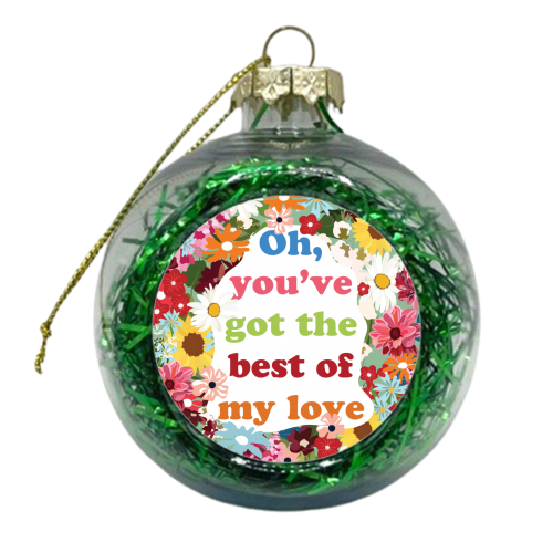 Best of my Love - xmas bauble by Niamh McKeown
