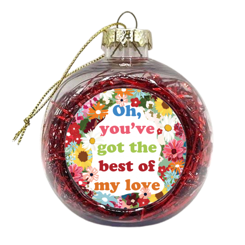 Best of my Love - xmas bauble by Niamh McKeown