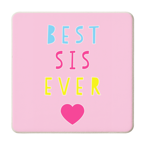 Best Sis Ever! - personalised beer coaster by Adam Regester