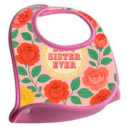 Best Sister Ever - feeding bib by Lilly Rose