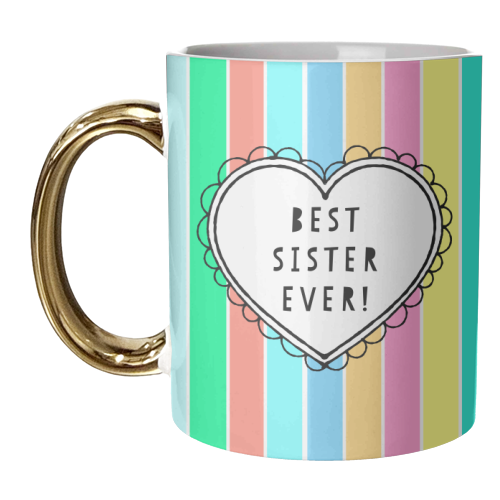 Best Sister Ever Heart On Candy Stripes - unique mug by Adam Regester