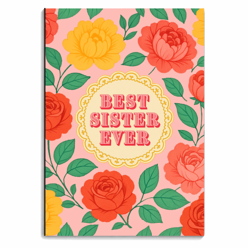 Best Sister Ever - personalised A4, A5, A6 notebook by Lilly Rose