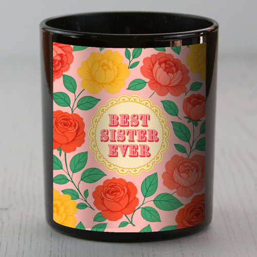 Best Sister Ever - scented candle by Lilly Rose