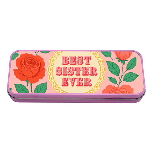 Best Sister Ever - tin pencil case by Lilly Rose
