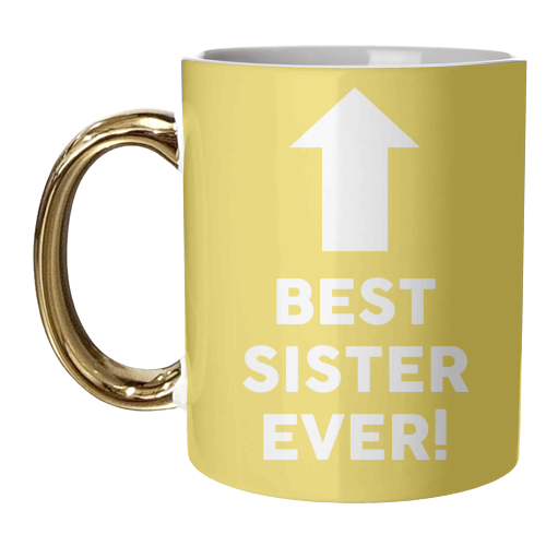 BEST SISTER EVER! - unique mug by AP