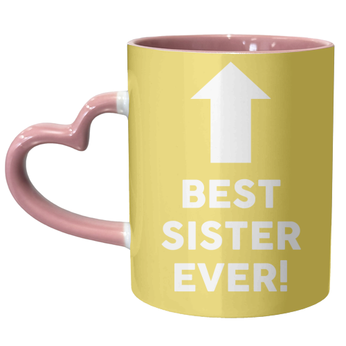 BEST SISTER EVER! - unique mug by AP