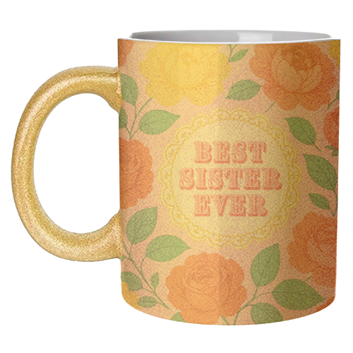 Best Sister Ever - unique mug by Lilly Rose