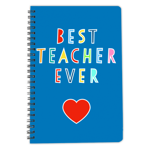 Best Teacher Ever (blue version) - personalised A4, A5, A6 notebook by Adam Regester
