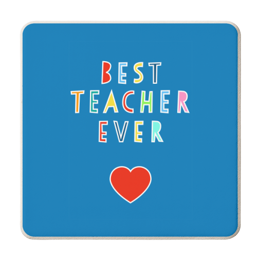 Best Teacher Ever (blue version) - personalised beer coaster by Adam Regester