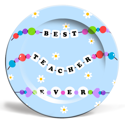 Best Teacher Ever - ceramic dinner plate by Lilly Rose