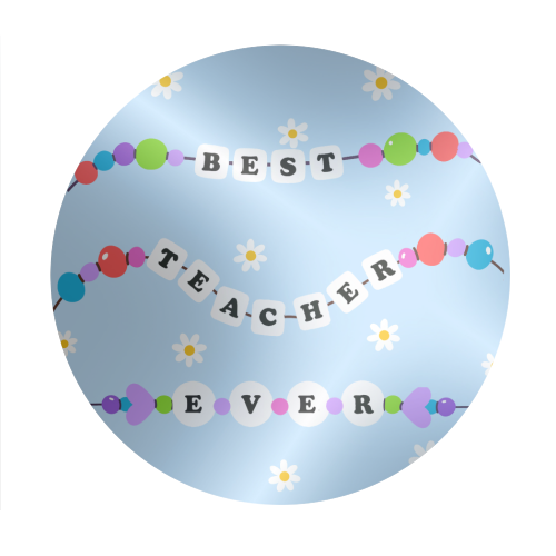 Best Teacher Ever - Circle Sticker by Lilly Rose