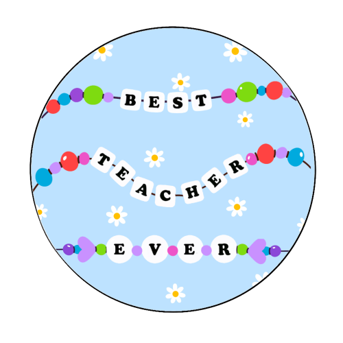 Best Teacher Ever - Circle Sticker by Lilly Rose