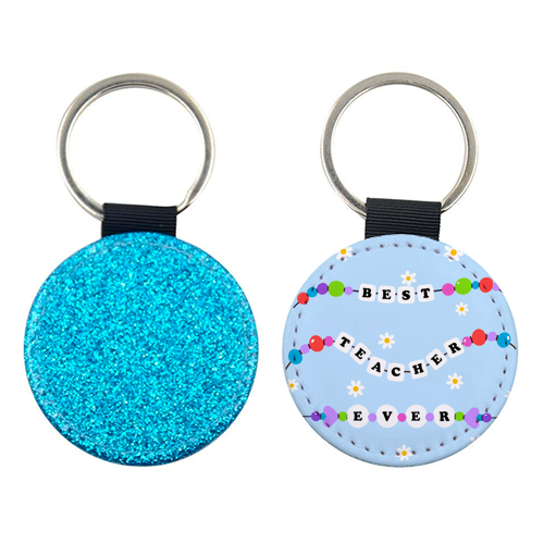 Best Teacher Ever - keyring by Lilly Rose