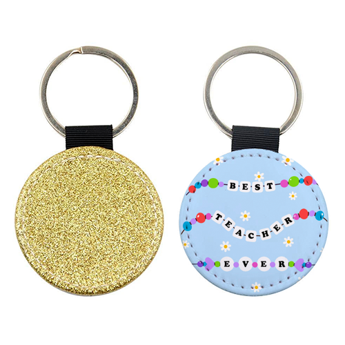 Best Teacher Ever - keyring by Lilly Rose