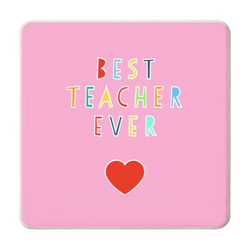 Best Teacher Ever (pink version) - personalised beer coaster by Adam Regester