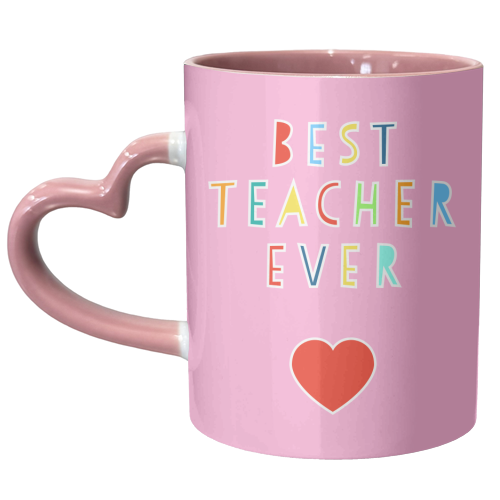 Best Teacher Ever (pink version) - unique mug by Adam Regester