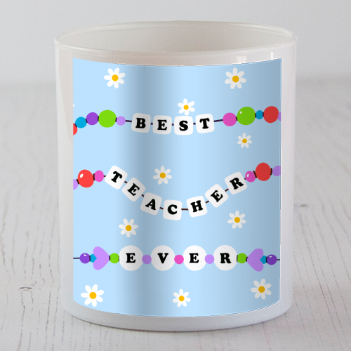 Best Teacher Ever - scented candle by Lilly Rose