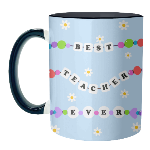 Best Teacher Ever - unique mug by Lilly Rose