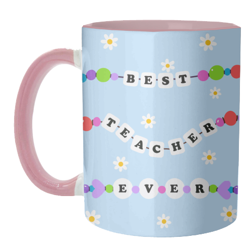 Best Teacher Ever - unique mug by Lilly Rose