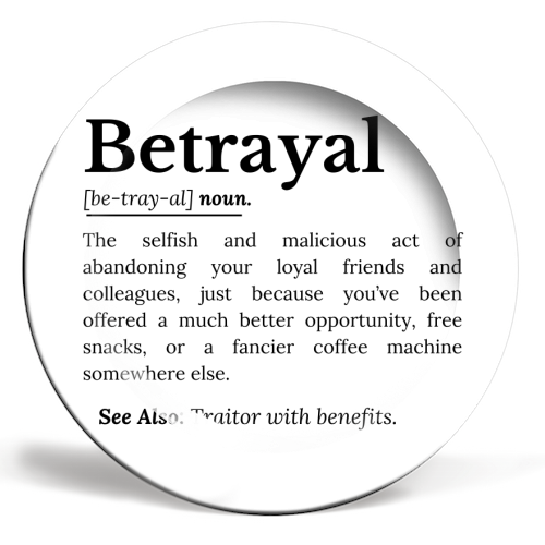 Betrayal Definition Funny Version - ceramic dinner plate by timsal shol