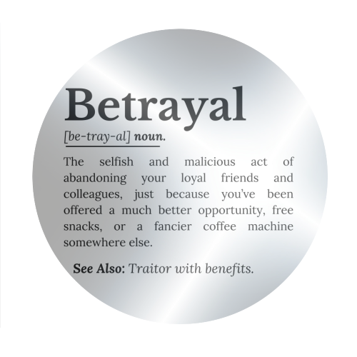 Betrayal Definition Funny Version - Circle Sticker by timsal shol