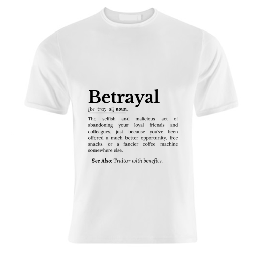Betrayal Definition Funny Version - unique t shirt by timsal shol