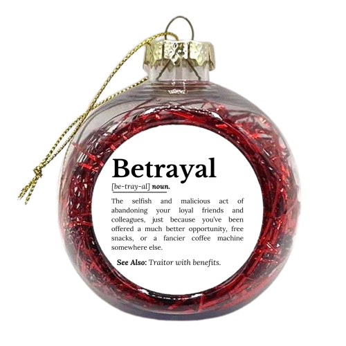 Betrayal Definition Funny Version - xmas bauble by timsal shol