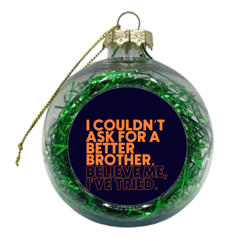 Better Brother - xmas bauble by Pink and Pip