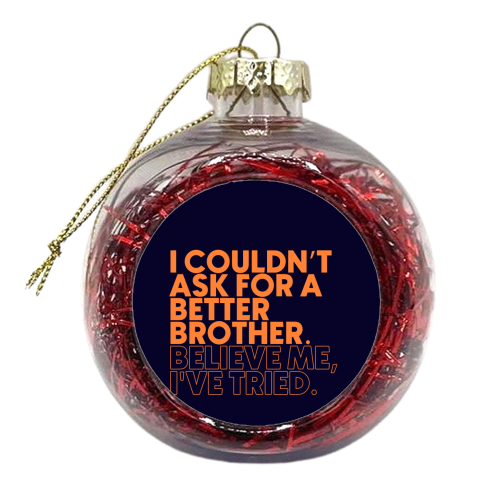 Better Brother - xmas bauble by Pink and Pip