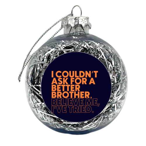 Better Brother - xmas bauble by Pink and Pip