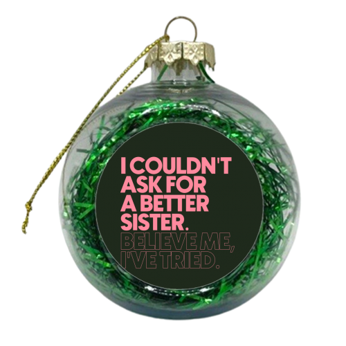 Better Sister - xmas bauble by Pink and Pip