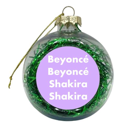 Beyoncé Beyoncé Shakira Shakira - xmas bauble by Card and Cake
