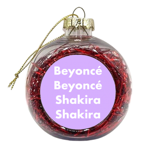 Beyoncé Beyoncé Shakira Shakira - xmas bauble by Card and Cake