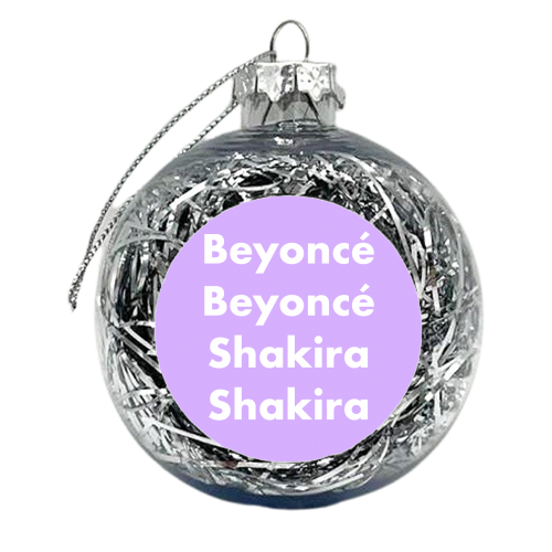 Beyoncé Beyoncé Shakira Shakira - xmas bauble by Card and Cake