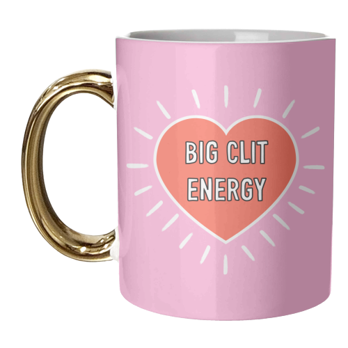 Big Clit Energy - unique mug by Adam Regester