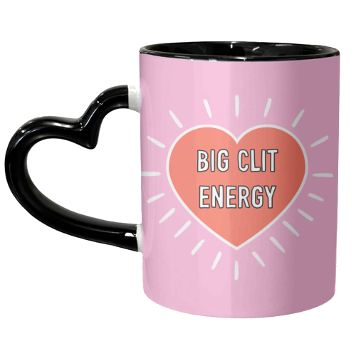 Big Clit Energy - unique mug by Adam Regester