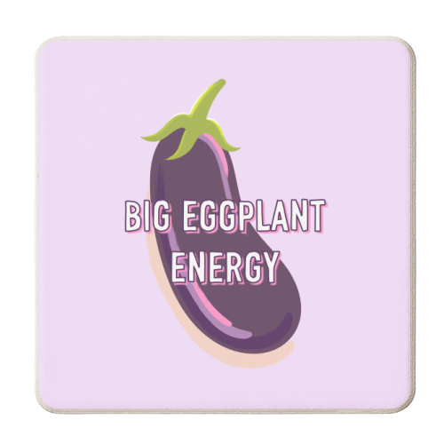 Big Eggplant Energy - personalised beer coaster by Adam Regester