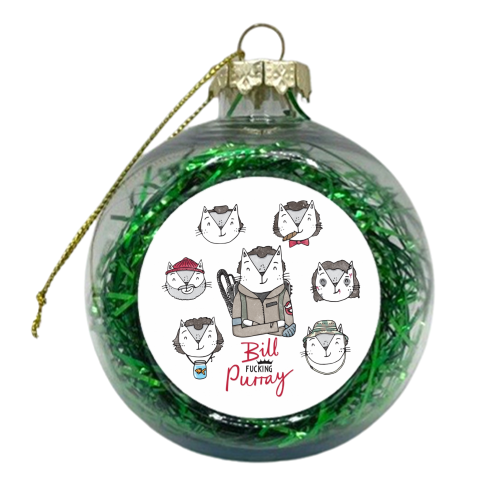Bill Fucking Murray - xmas bauble by Katie Ruby Miller