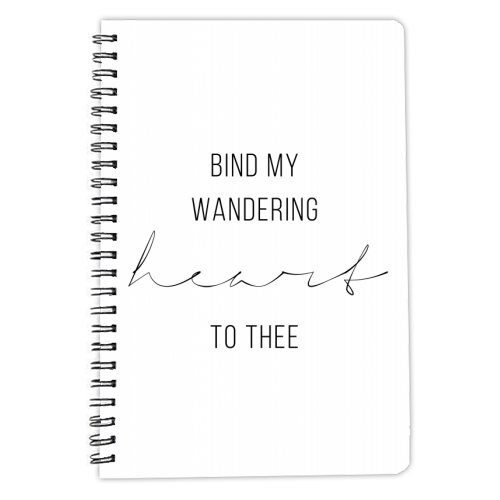 Bind My Wandering Heart to Thee - personalised A4, A5, A6 notebook by Toni Scott