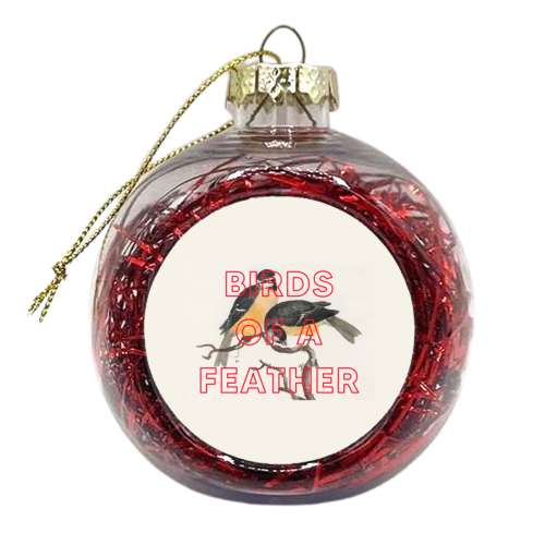 Birds Of A Feather - xmas bauble by The 13 Prints
